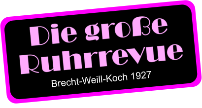 Brecht-Weill-Koch 1927